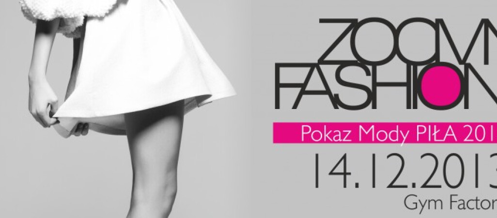 Konkurs rozstrzygnięty. Rozdaliśmy pięć zaproszeń na Zoomy Fashion.