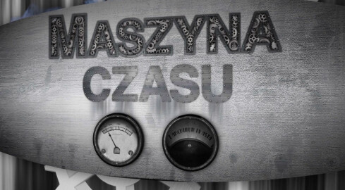 Dzisiaj ,,Maszyna czasu” - grafika