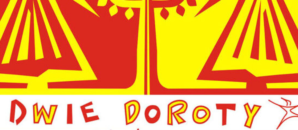 Co dwie Doroty, to nie jedna