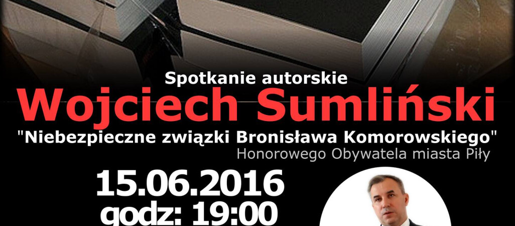 "Niebezpieczne związki Bronisława Komorowskiego"