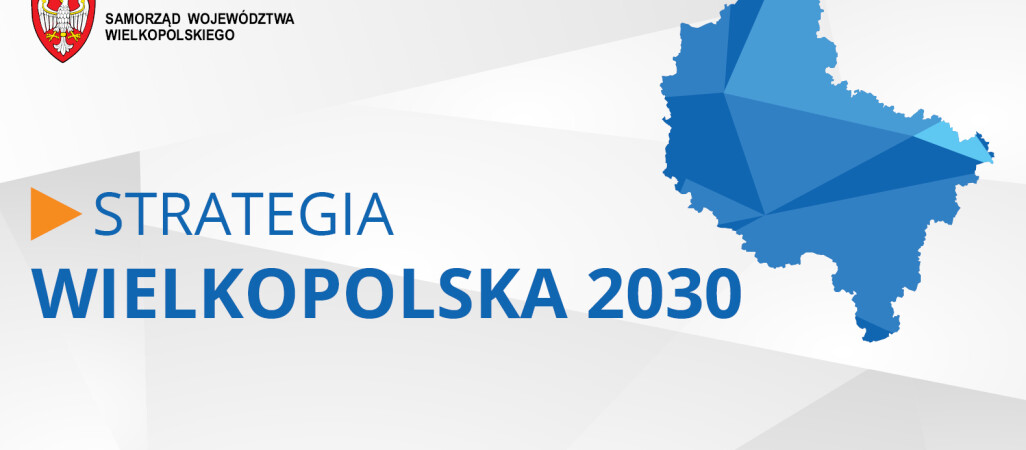 Strategia rozwoju województwa wielkopolskiego do 2030 - konsultacje w Pile