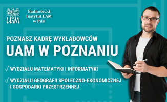 Studiuj w NI UAM w Pile, zostań inżynierem z dyplomem UAM!