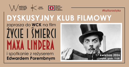 DKF: "Życie w śmierci Maxa Lindera" i spotkanie z reżyserem Edwarde - grafika