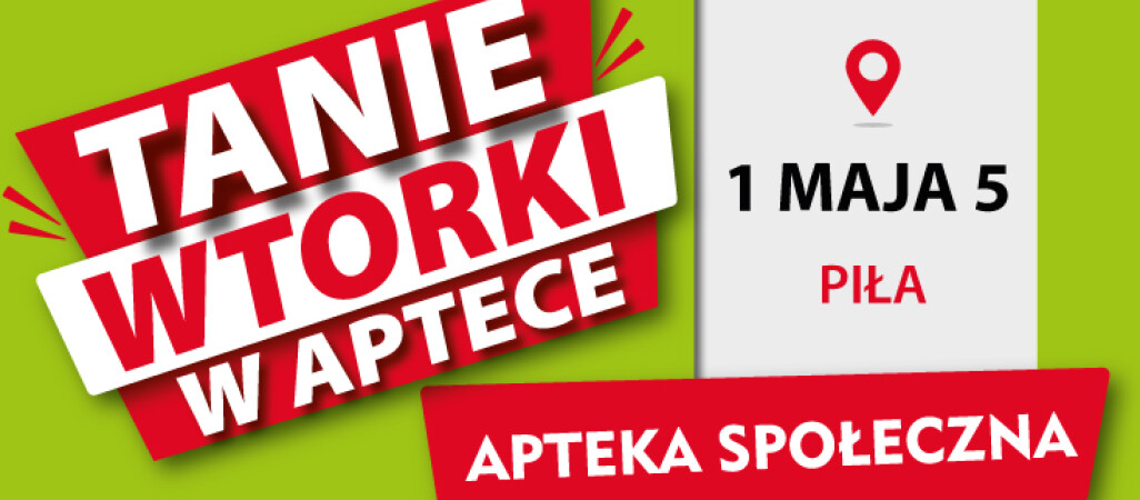 TANIE WTORKI w Aptece Społecznej!