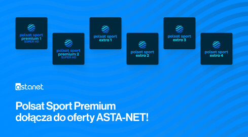 Polsat Sport Premium w ofercie ASTA-NET. Kanały dostępne za darmo do - grafika