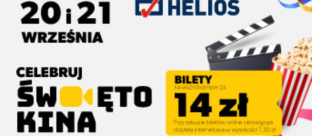 Helios zaprasza na Święto Kina – bilety za 14 złotych i moc filmowych nowości!