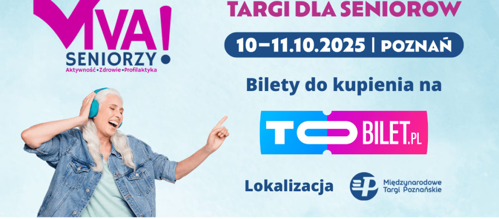 Viva Seniorzy! Przyjedź na największe targi senioralne!