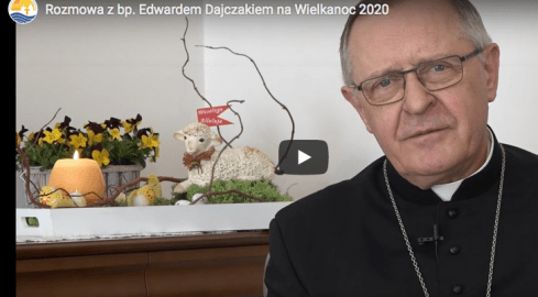 Biskup Dajczak o Wielkanocy w dobie koronawirusa  - grafika