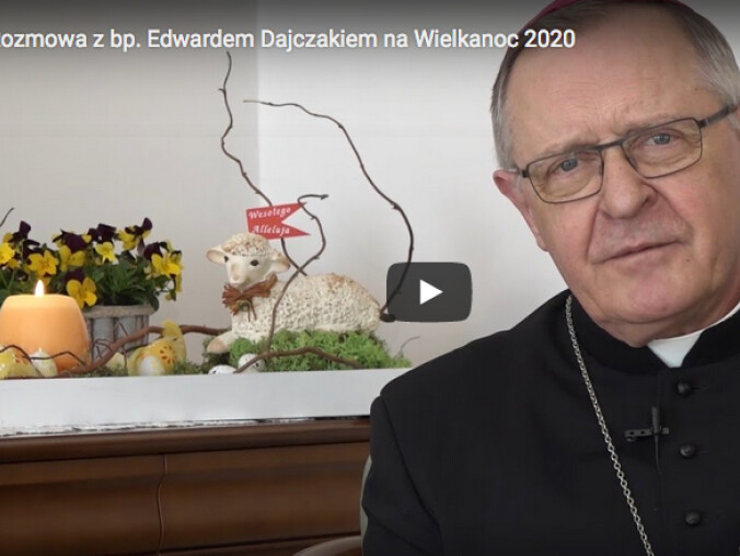 Biskup Dajczak o Wielkanocy w dobie koronawirusa  - grafika
