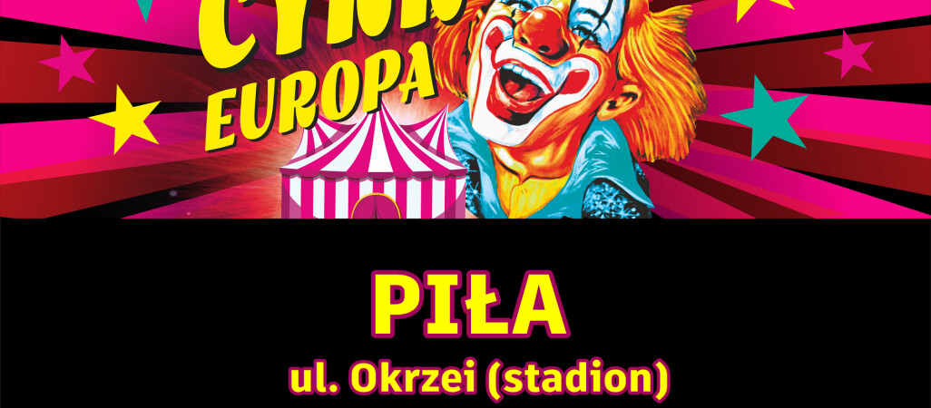 Wygraj bilet na Cyrk Europa w Pile
