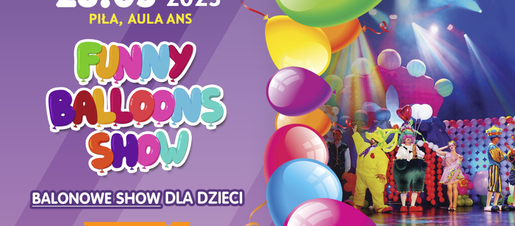 Balonowe Show - wygraj bilety