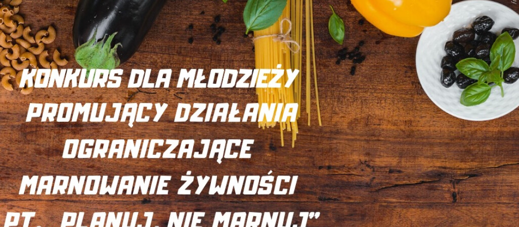 Planuj, nie marnuj - konkurs dla młodzieży 
