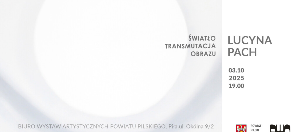 Światło – transmutacja obrazu - Lucyny Pach