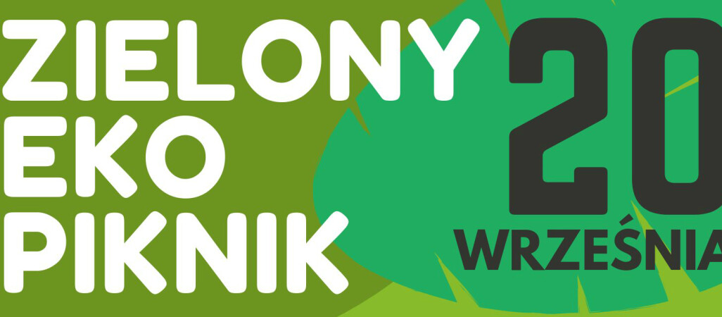 Zielony Eko Piknik w Pile. Już w ten piątek