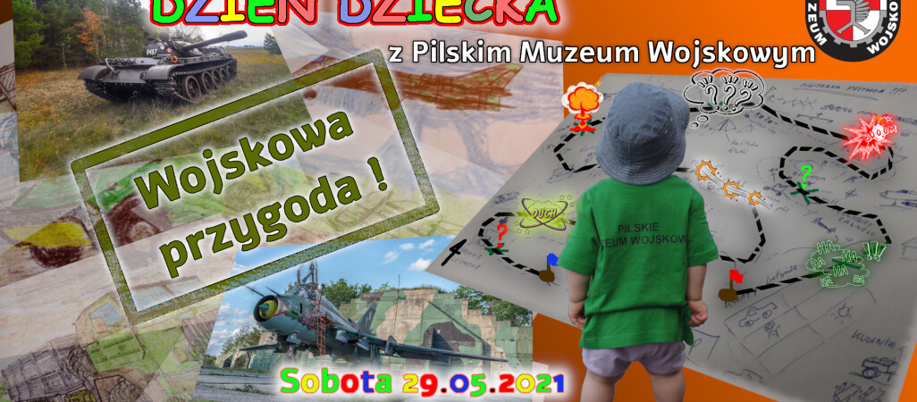 Misja bojowa w terenie - Dzień Dziecka z Pilskim Muzeum Wojskowym