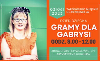 "Gramy dla Gabrysi" – Dzień Dziecka na pilskim targowisku