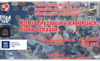 Historia Piły zapisana w kolekcjach. Pilanie i ich pasje