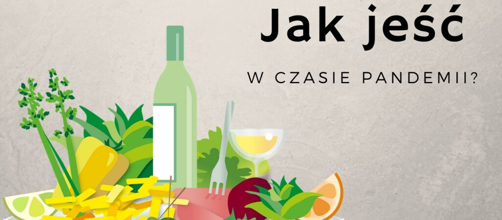 Jak jeść w czasie pandemii?