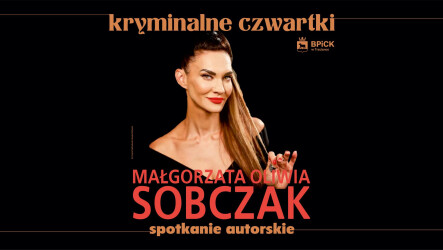 Spotkanie autorskie z Małgorzata Oliwią Sobczak - grafika