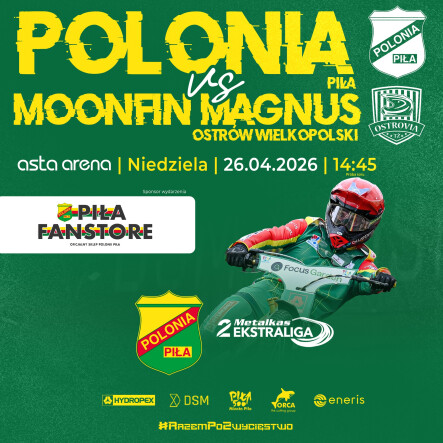 Polonia Piła vs. Moonfin Magnus Ostrów Wlkp. - grafika