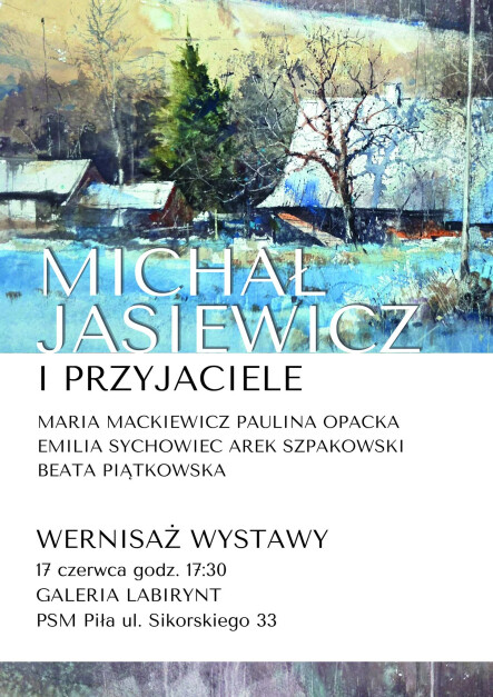 Michał Jasiewicz i Przyjaciele - wernisaż - grafika